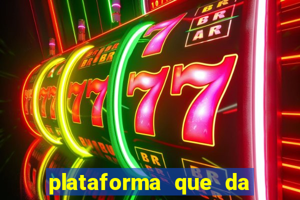 plataforma que da 100 de bonus